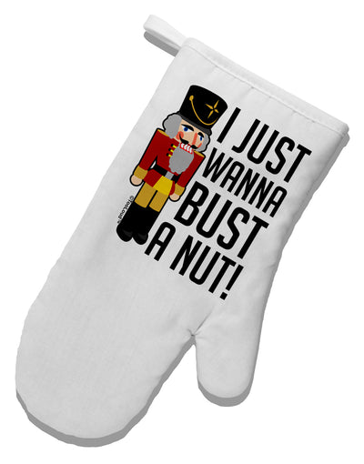 I Just Wanna Bust A Nut Nutcracker White Printed Fabric Oven Mitt by TooLoud-TooLoud-White-Davson Sales