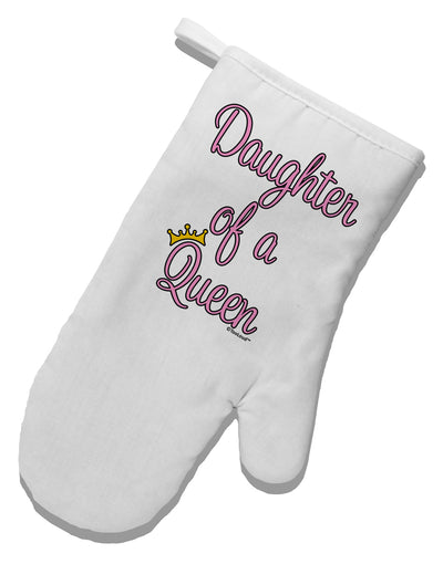 Daughter of a Queen - Matching Mom and Daughter Design White Printed Fabric Oven Mitt by TooLoud-Oven Mitt-TooLoud-White-Davson Sales