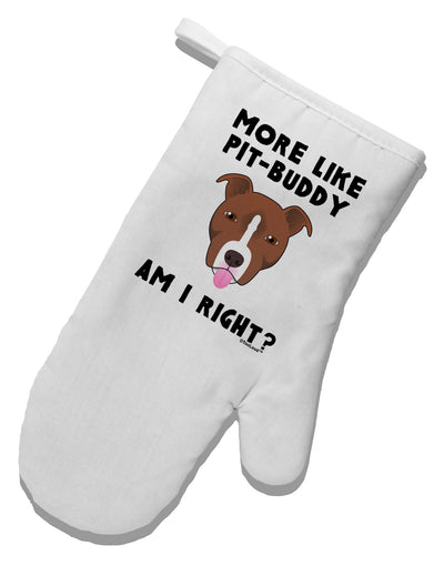 More Like Pit Buddy White Printed Fabric Oven Mitt by TooLoud-Oven Mitt-TooLoud-White-Davson Sales