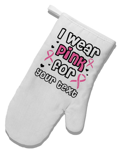 Personalized I Wear Pink for -Name- Breast Cancer Awareness White Printed Fabric Oven Mitt-Oven Mitt-TooLoud-White-Davson Sales