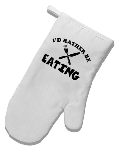 I'd Rather Be Eating White Printed Fabric Oven Mitt-Oven Mitt-TooLoud-White-Davson Sales