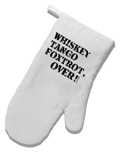 Whiskey Tango Foxtrot WTF White Printed Fabric Oven Mitt by TooLoud-Oven Mitt-TooLoud-White-Davson Sales