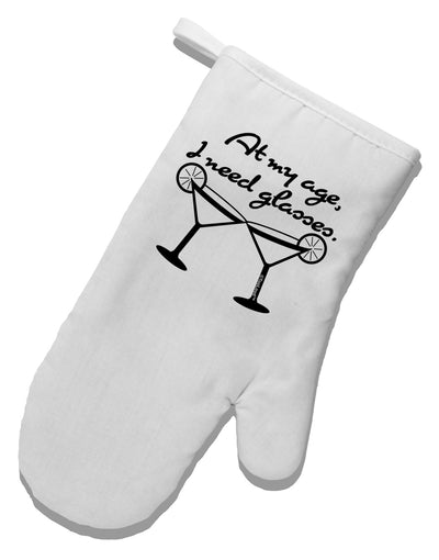 At My Age I Need Glasses - Margarita White Printed Fabric Oven Mitt by TooLoud-Oven Mitt-TooLoud-White-Davson Sales