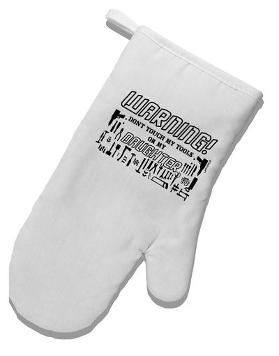 TooLoud Warning, do not touch my tools or my Daughter White Printed Fabric Oven Mitt-OvenMitts-TooLoud-Davson Sales