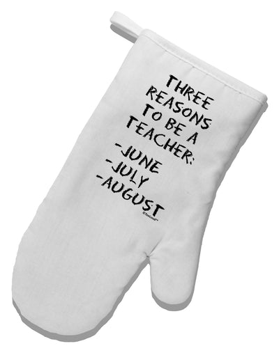 Three Reasons to Be a Teacher - June July August White Printed Fabric Oven Mitt-Oven Mitt-TooLoud-White-Davson Sales