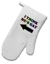 I Think He's Gay Left White Printed Fabric Oven Mitt by TooLoud-Oven Mitt-TooLoud-White-Davson Sales