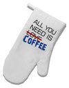 All You Need Is Coffee White Printed Fabric Oven Mitt