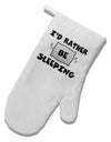 I'd Rather Be Sleeping White Printed Fabric Oven Mitt-Oven Mitt-TooLoud-White-Davson Sales