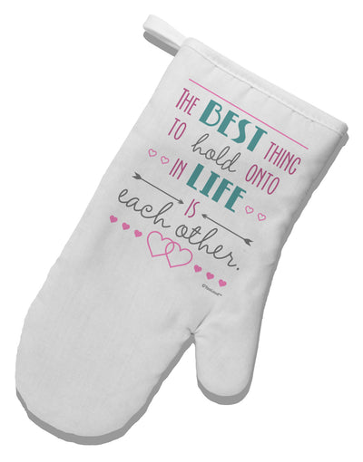 The Best Thing to Hold Onto in Life is Each Other - Color White Printed Fabric Oven Mitt-Oven Mitt-TooLoud-White-Davson Sales