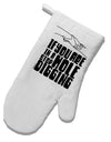 TooLoud If you are in a hole stop digging White Printed Fabric Oven Mitt-OvenMitts-TooLoud-Davson Sales