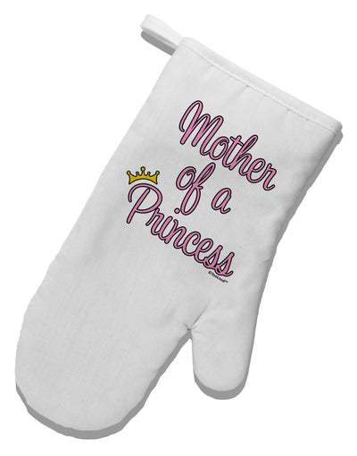 Mother of a Princess - Matching Mom and Daughter Design White Printed Fabric Oven Mitt by TooLoud-Oven Mitt-TooLoud-White-Davson Sales