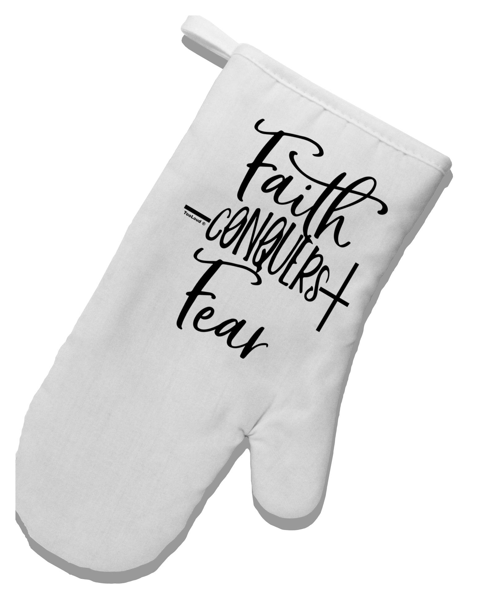 TooLoud Faith Conquers Fear White Printed Fabric Oven Mitt-OvenMitts-TooLoud-Davson Sales