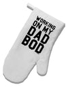 Working On My Dad Bod White Printed Fabric Oven Mitt by TooLoud-Oven Mitt-TooLoud-White-Davson Sales