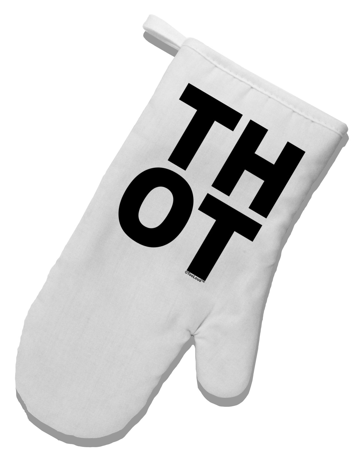 THOT Bold Text White Printed Fabric Oven Mitt-Oven Mitt-TooLoud-White-Davson Sales