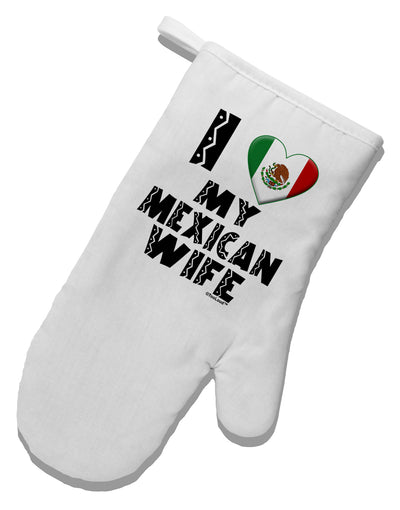 I Heart My Mexican Wife White Printed Fabric Oven Mitt by TooLoud-Oven Mitt-TooLoud-White-Davson Sales