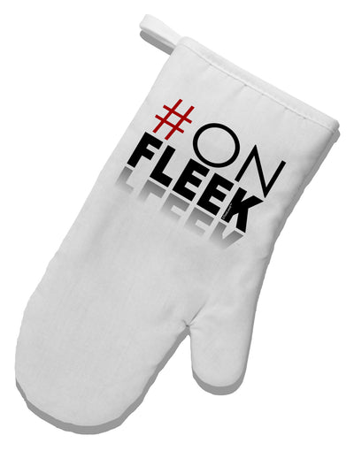 Hashtag On Fleek White Printed Fabric Oven Mitt-Oven Mitt-TooLoud-White-Davson Sales