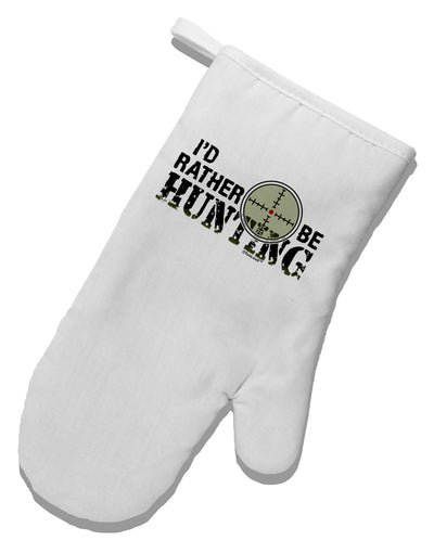 I'd Rather Be Hunting White Printed Fabric Oven Mitt-Oven Mitt-TooLoud-White-Davson Sales