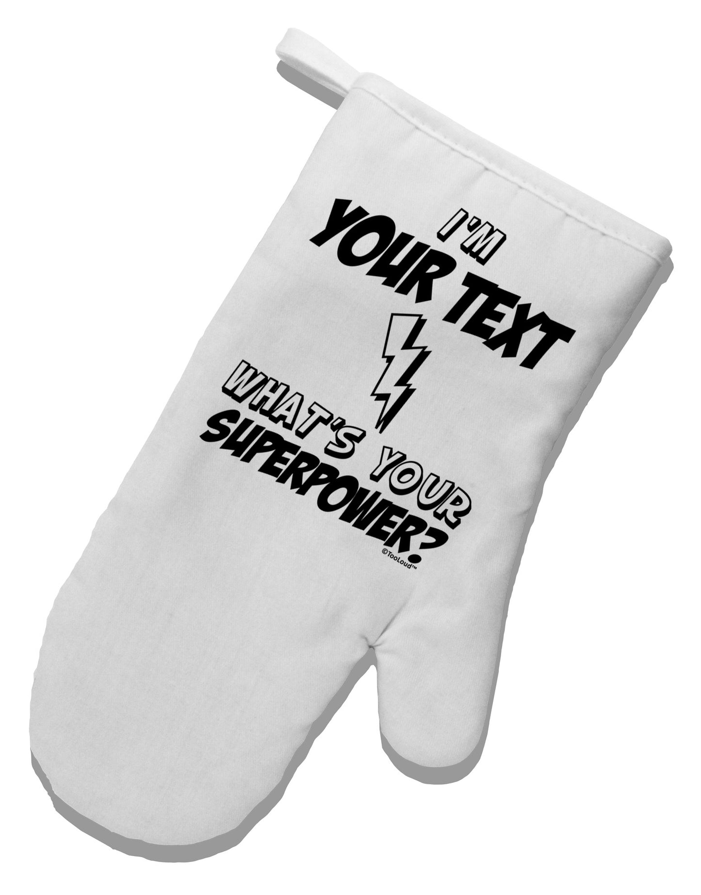 Personalized I'm -Customizable- What's Your Superpower White Printed Fabric Oven Mitt-Oven Mitt-TooLoud-White-Davson Sales