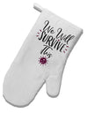 TooLoud We will Survive This White Printed Fabric Oven Mitt-OvenMitts-TooLoud-Davson Sales
