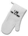 I Am The Father White Printed Fabric Oven Mitt by TooLoud-Oven Mitt-TooLoud-White-Davson Sales