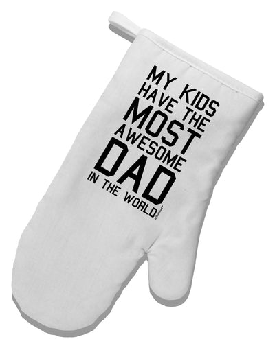 My Kids Have the Most Awesome Dad in the World White Printed Fabric Oven Mitt-Oven Mitt-TooLoud-White-Davson Sales