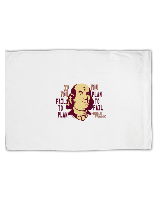 TooLoud If you Fail to Plan, you Plan to Fail-Benjamin Franklin Standard Size Polyester Pillow Case-Pillow Case-TooLoud-Davson Sales