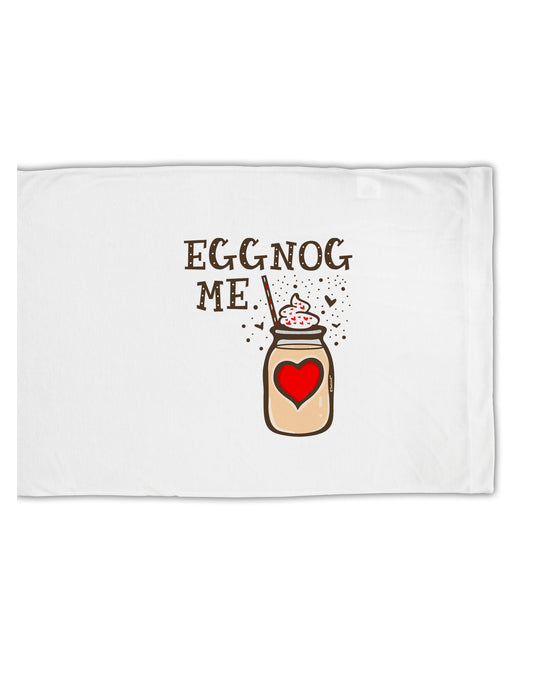 TooLoud Eggnog Me Standard Size Polyester Pillow Case-Pillow Case-TooLoud-Davson Sales