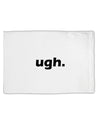 ugh funny text Standard Size Polyester Pillow Case by TooLoud-TooLoud-White-Davson Sales