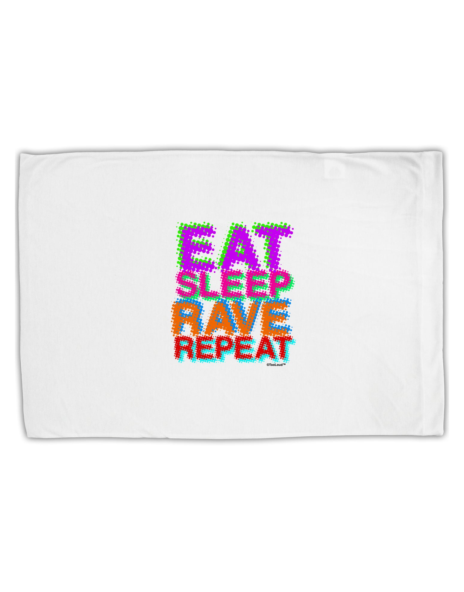 Eat Sleep Rave Repeat Color Standard Size Polyester Pillow Case by TooLoud-Pillow Case-TooLoud-White-Davson Sales