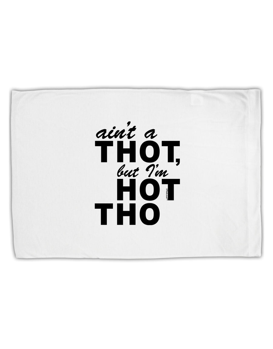 Ain't a THOT but I'm HOT THO Standard Size Polyester Pillow Case-Pillow Case-TooLoud-White-Davson Sales