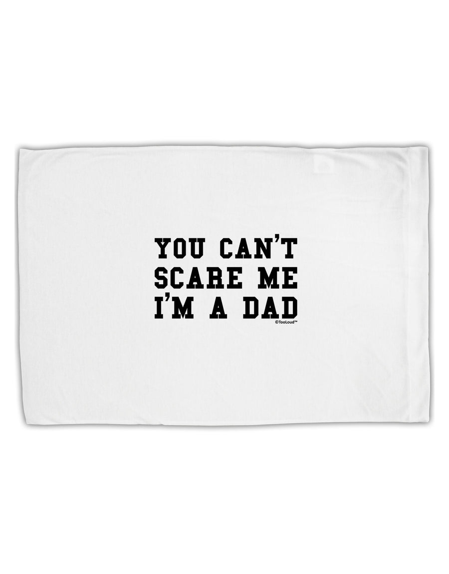 You Can't Scare Me - I'm a Dad Standard Size Polyester Pillow Case-Pillow Case-TooLoud-White-Davson Sales