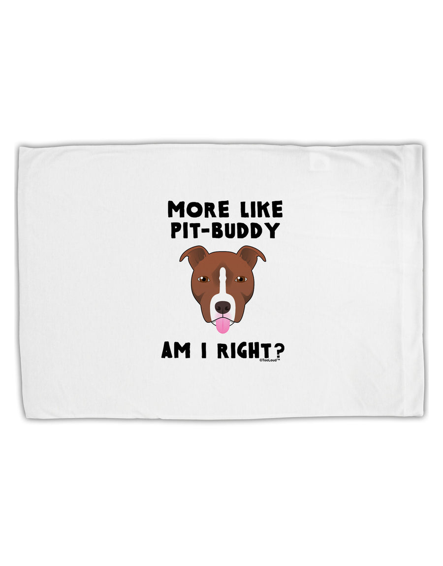 More Like Pit Buddy Standard Size Polyester Pillow Case by TooLoud-Pillow Case-TooLoud-White-Davson Sales