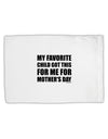 My Favorite Child Got This for Me for Mother's Day Standard Size Polyester Pillow Case by TooLoud-Pillow Case-TooLoud-White-Davson Sales