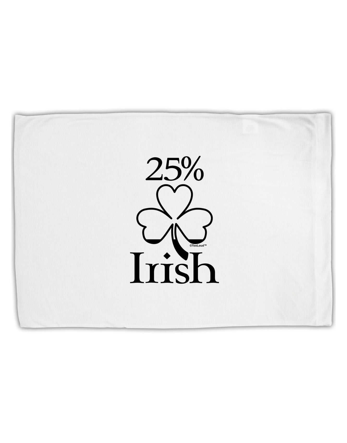 25 Percent Irish - St Patricks Day Standard Size Polyester Pillow Case by TooLoud-Pillow Case-TooLoud-White-Davson Sales
