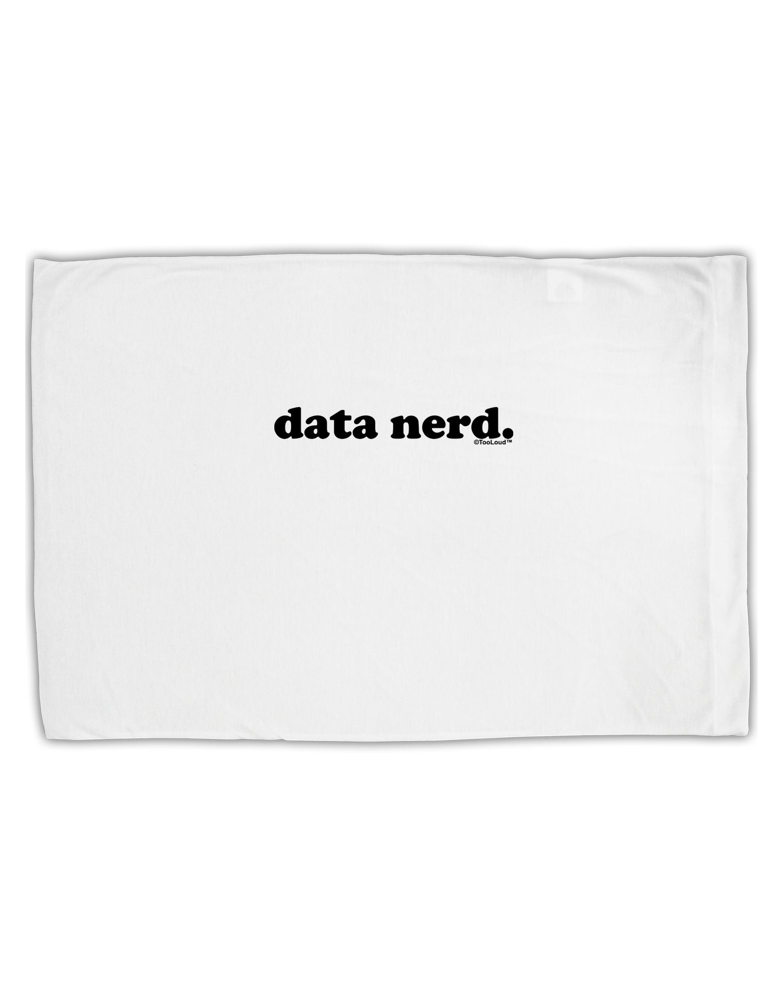 Data Nerd Simple Text Standard Size Polyester Pillow Case by TooLoud-Pillow Case-TooLoud-White-Davson Sales