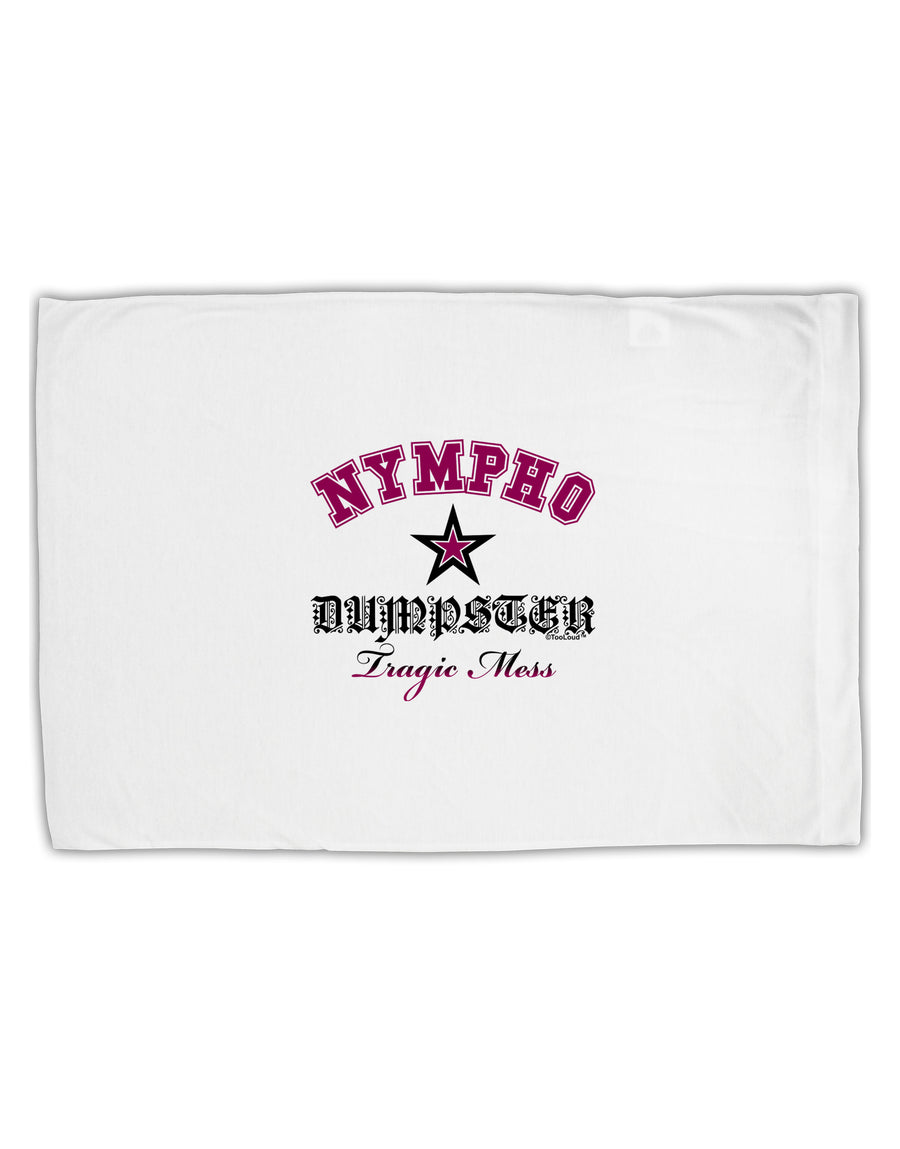 Nympho Dumpster Tragic Mess Standard Size Polyester Pillow Case by TooLoud-TooLoud-White-Davson Sales