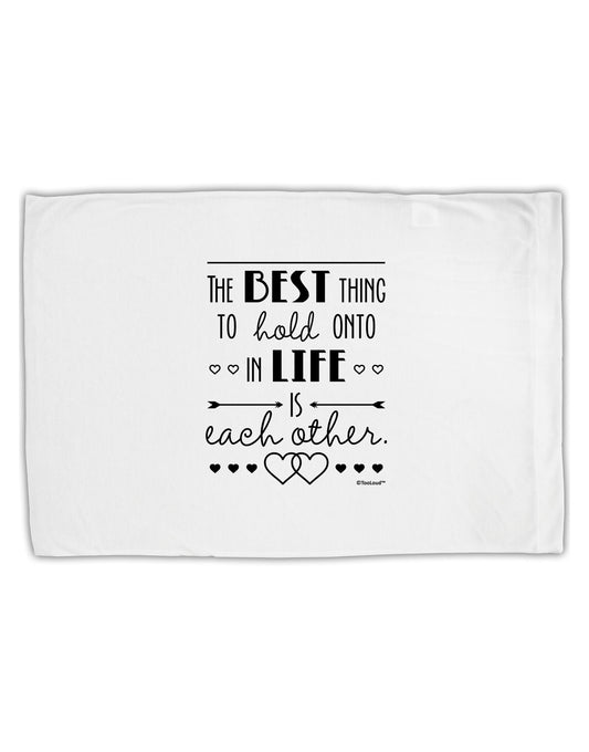 The Best Thing to Hold Onto in Life is Each Other Standard Size Polyester Pillow Case-Pillow Case-TooLoud-White-Davson Sales