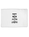 Poppy The Man The Myth The Legend Standard Size Polyester Pillow Case by TooLoud-TooLoud-White-Davson Sales