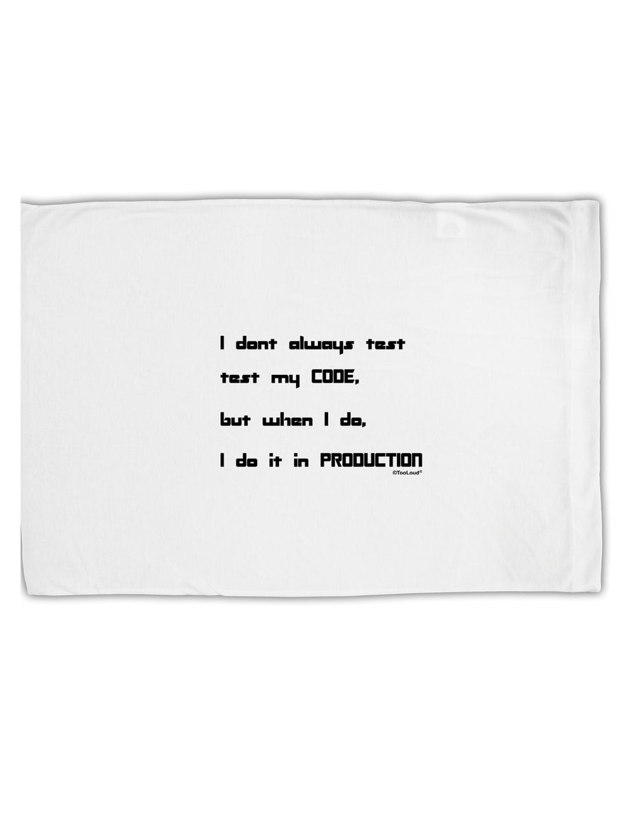 I Don't Always Test My Code Funny Quote Standard Size Polyester Pillow Case by TooLoud-Pillowcases & Shams-TooLoud-White-Davson Sales