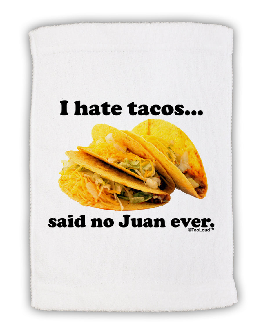 I Hate Tacos Said No Juan Ever Micro Terry Sport Towel 11 x 18 Inch by TooLoud-Sport Towel-TooLoud-White-Davson Sales