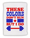 These Colors Don't Run But I Do - Patriotic Workout Micro Terry Sport Towel 15 X 22 inches-Sport Towel-TooLoud-White-Davson Sales