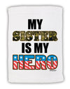 My Sister is My Hero - Armed Forces Micro Terry Sport Towel 15 X 22 inches by TooLoud-Sport Towel-TooLoud-White-Davson Sales