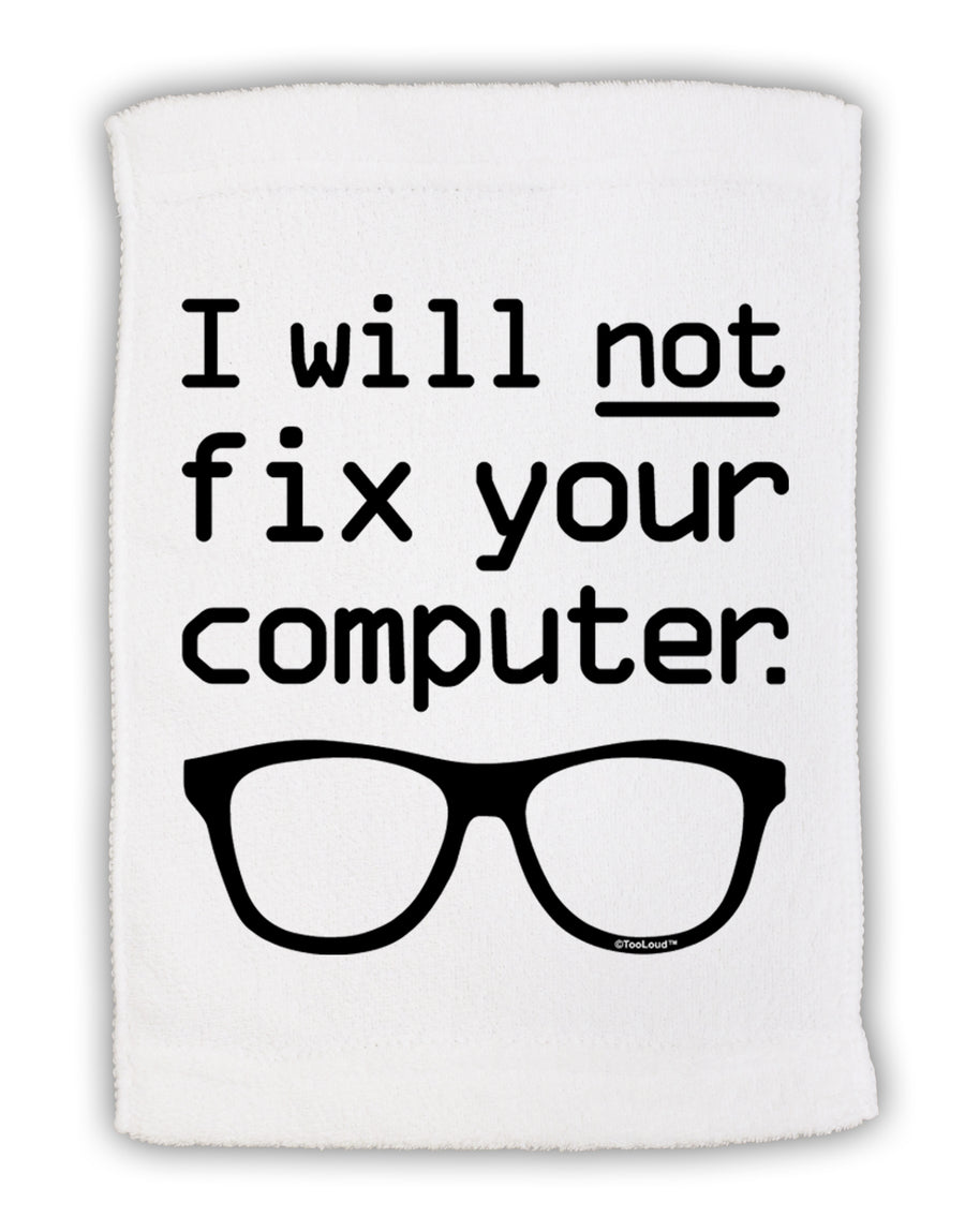 I Will Not Fix Your Computer Micro Terry Sport Towel 15 X 22 inches by TooLoud-Sport Towel-TooLoud-White-Davson Sales