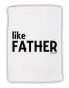 Matching Like Father Like Son Design - Like Father Micro Terry Sport Towel 15 X 22 inches by TooLoud-Sport Towel-TooLoud-White-Davson Sales