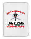 Nurse - Don't Mess With Me Micro Terry Sport Towel 11 x 18 inches-TooLoud-White-Davson Sales
