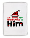 All I Want is Him Matching His & Hers Micro Terry Sport Towel 11 x 18 inches-Sport Towel-TooLoud-White-Davson Sales