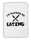 I'd Rather Be Eating Micro Terry Sport Towel 11 x 18 inches-TooLoud-White-Davson Sales