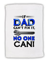 If Dad Can't Fix It Micro Terry Sport Towel 11 x 18 inches-TooLoud-White-Davson Sales