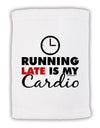 Running Late Is My Cardio Micro Terry Sport Towel 11 x 18 inches-TooLoud-White-Davson Sales