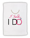 I Said I Do - Bride Micro Terry Sport Towel 11 x 18 inches-TooLoud-White-Davson Sales